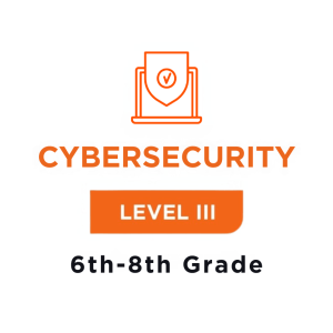 Cybersecurity Level 3 (6th-8th Grade) At Home Academy