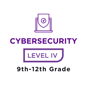 Cybersecurity Level 4 (9th-12th Grade) Learning Pods